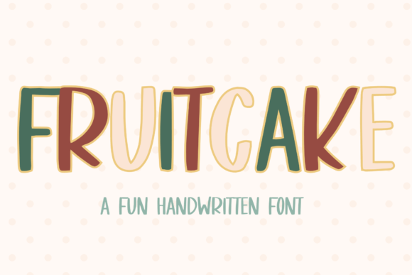 Discover Fruitcake: A Whimsical Handwritten Font for Editorial Design