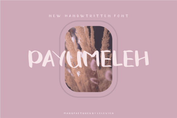 Discover the Charm of Payumeleh: A Unique Handwritten Font